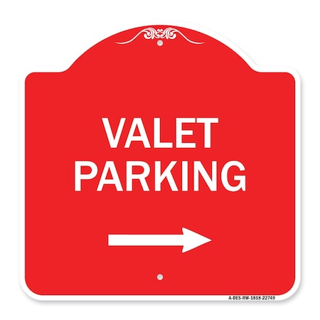 Signmission Designer Series Valet Parking W/ Right Arrow, Red & White Aluminum Sign, 18" x 18", RW-1818-22749 A-DES-RW-1818-22749